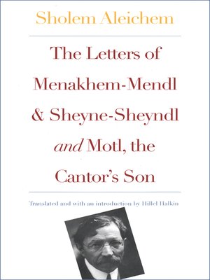 cover image of Letters of Menakhem-Mendl and Sheyne-Sheyndl and Motl, the Cantor's Son